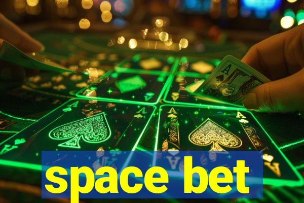 space bet